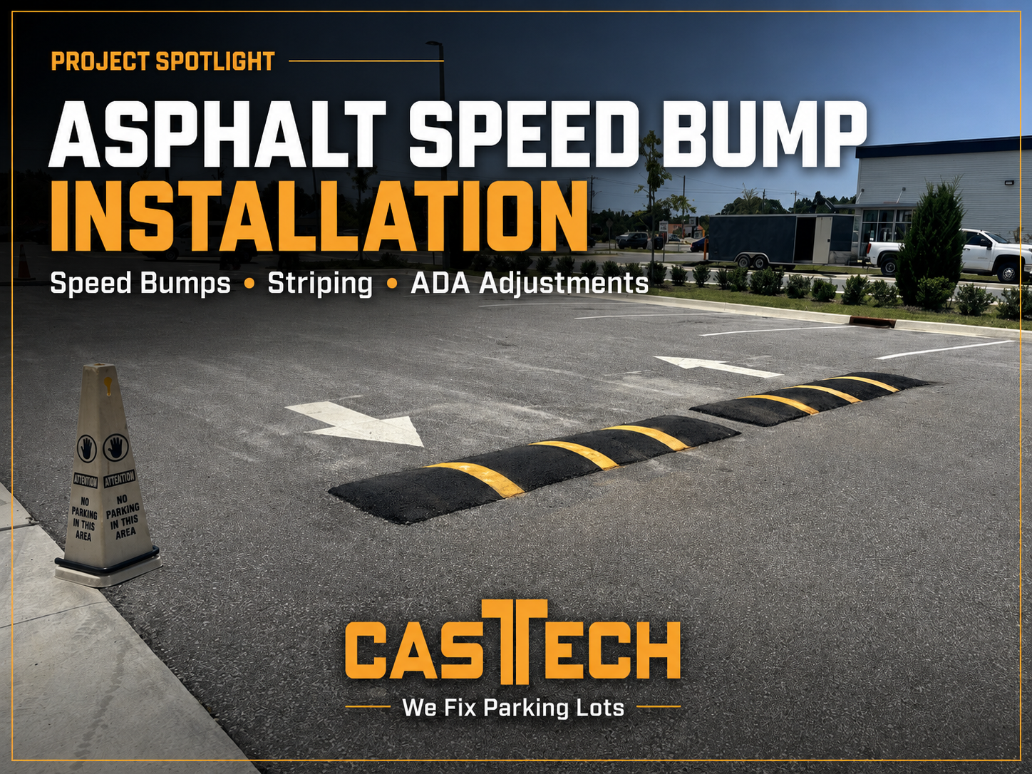 CasTech Parking Lot Maintenance | Asphalt Speed Bump Installation